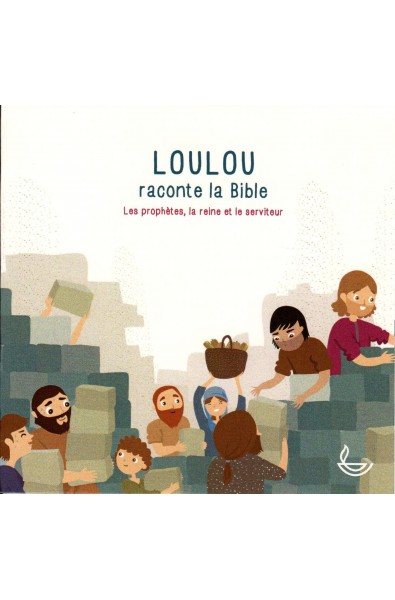 CD - Loulou raconte la Bible - Les prophètes, la reine et le serviteur