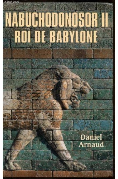 Nabuchodonor II, Roi de Babylone