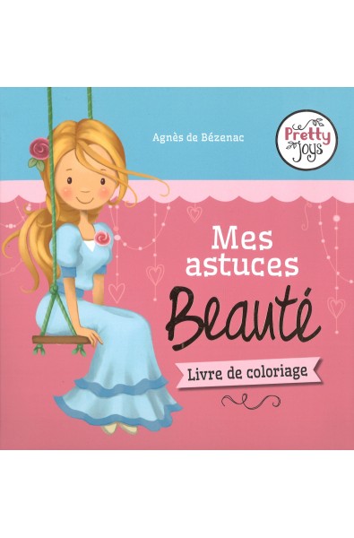 Pretty joys - Mes astuces Beauté