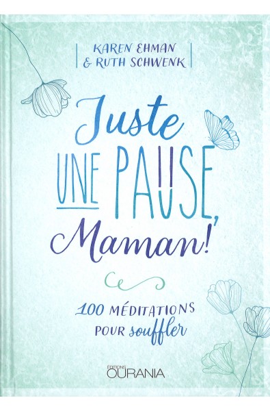 Juste une pause, Maman !