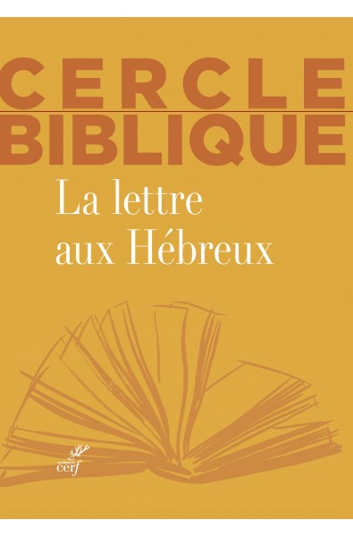 Lettre aux Hébreux, La - Cercle biblique