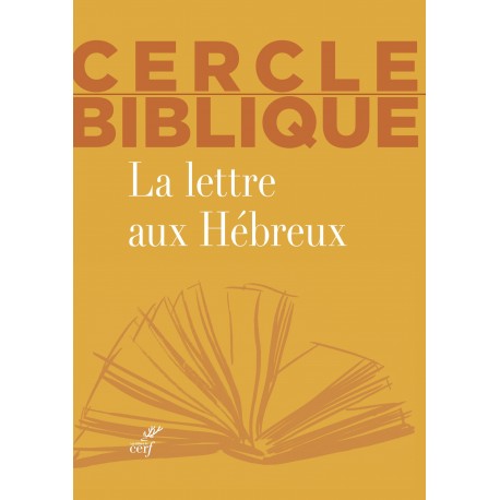 Lettre aux Hébreux, La - Cercle biblique
