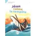 Je lis des histoires de la Bible - Jésus calme la tempête
