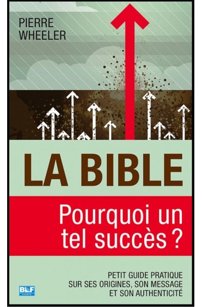 Bible, La - Pourquoi un tel succès ?