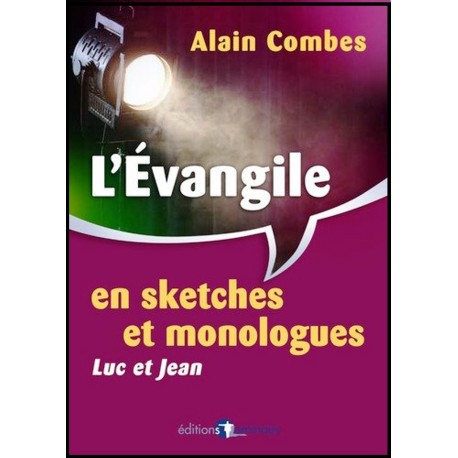 Evangile en sketches et monologues, L' - Luc et Jean