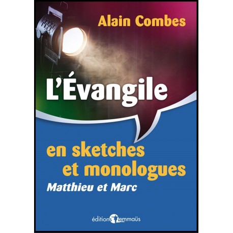 Evangile en sketches et monologues, L' - Matthieu & Marc