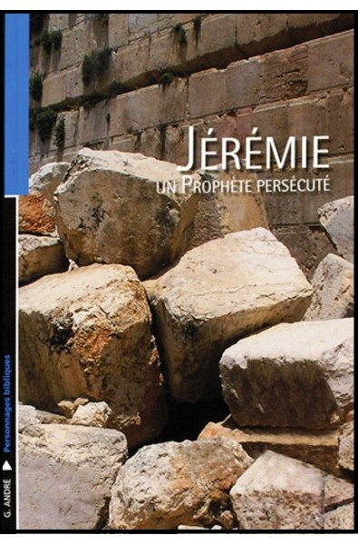 Jérémie, un prophète persécuté