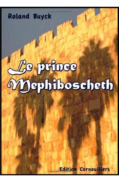 Prince Mephiboscheth, Le