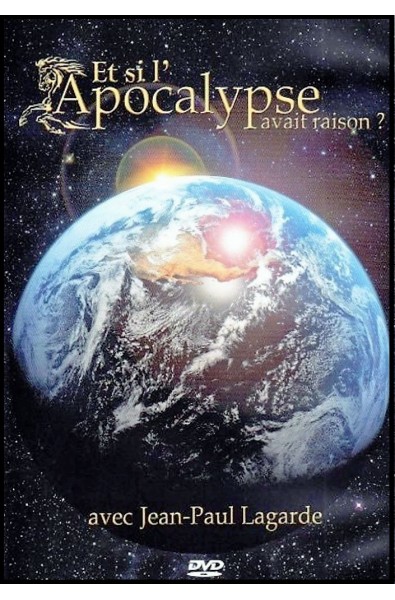 DVD - Et si l'Apocalypse avait raison ?