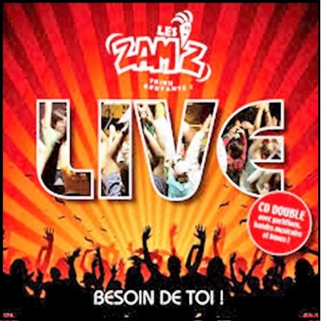 CD - Zam'z, Les - Live : Besoin de toi