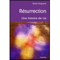 Résurrection Une histoire de vie