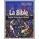 Bible, La - Guide historique illustré