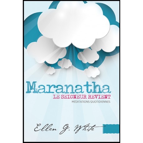 Maranatha Le Seigneur revient