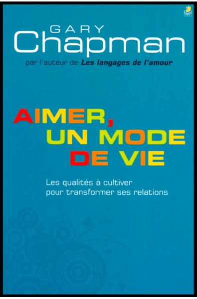 Aimer, un mode de vie