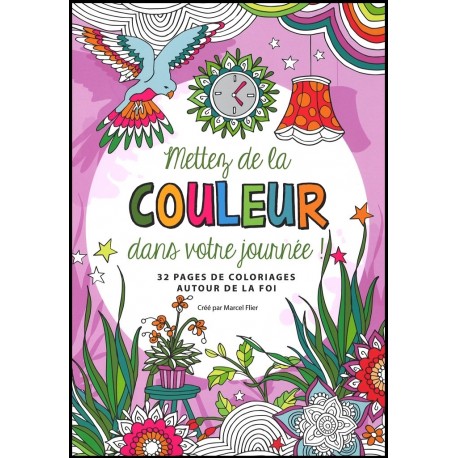 Mettez de la couleur dans votre journée !