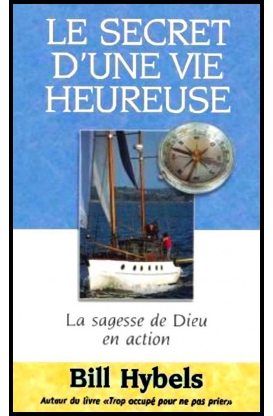 Secret d'une vie heureuse, (le)