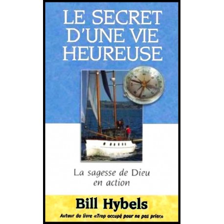 Secret d'une vie heureuse, (le)