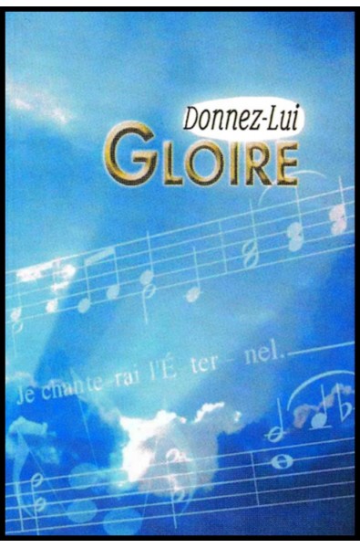 Donnez-lui gloire