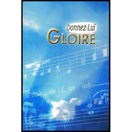 Donnez-lui gloire