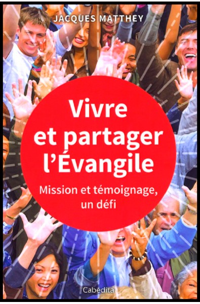 Vivre et partager l'Evangile