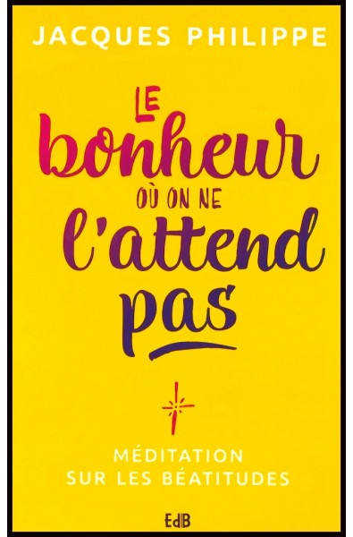 Bonheur où on ne l'attend pas, Le 