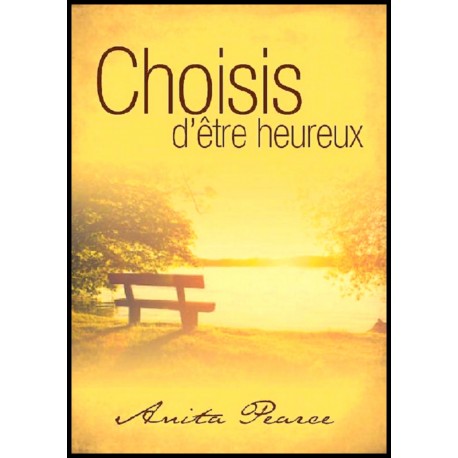Choisis d'être heureux