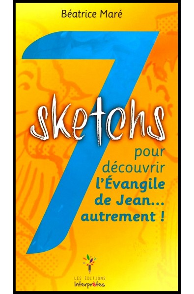 7 sketchs pour découvrir l'Evangile de Jean... autrement !