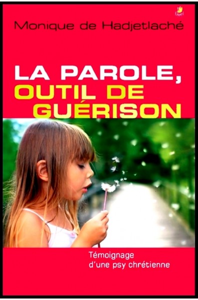 Parole, outil de guérison, La