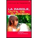 Parole, outil de guérison, La