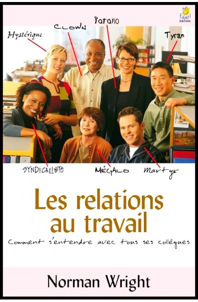 Relations au travail, Les