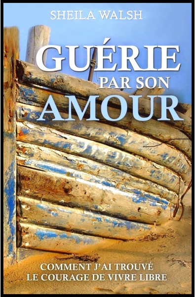 Guérie par son amour