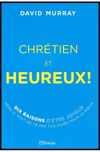 Chrétien et heureux !