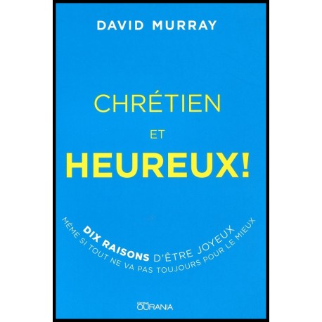 Chrétien et heureux !