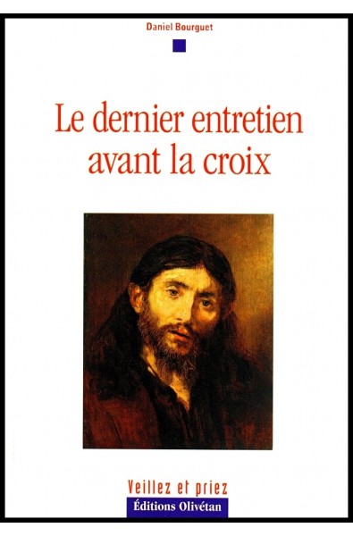 Dernier entretien avant la croix, Le