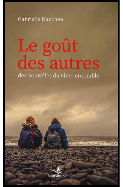 Goût des autres, Le - Des nouvelles du vivre ensemble