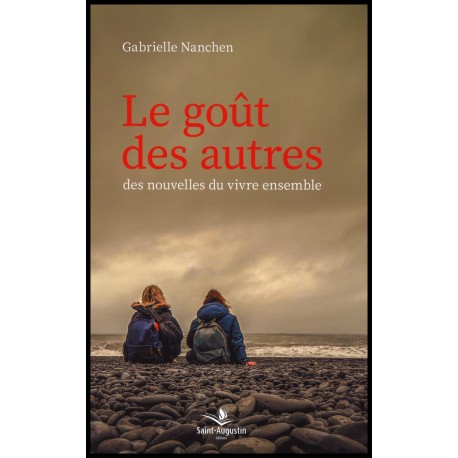 Goût des autres, Le - Des nouvelles du vivre ensemble