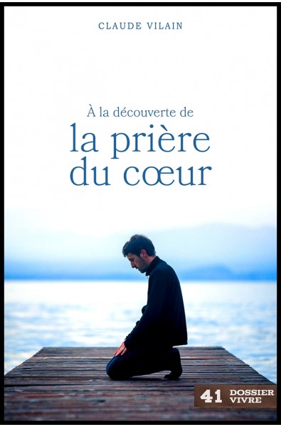 A la découverte de la prière du coeur