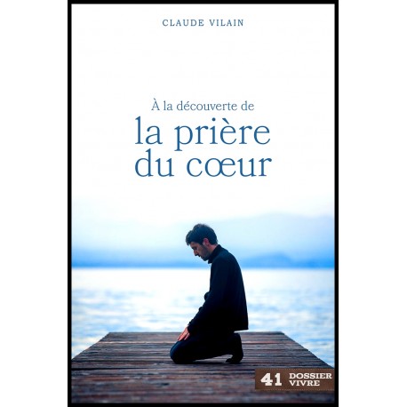 A la découverte de la prière du coeur