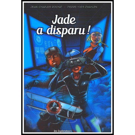 BD - Explorateurs, Les - Jade a disparu - Vol.2