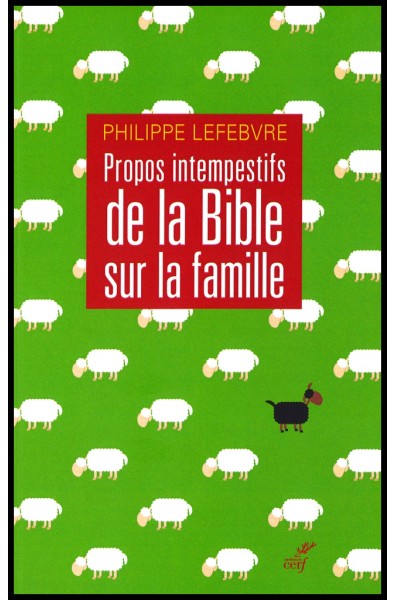 Propos intempestifs de la Bible sur la famille