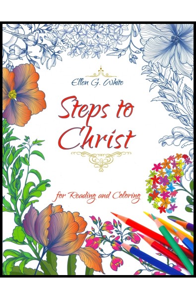 Steps to Christ - for Reading and Coloring