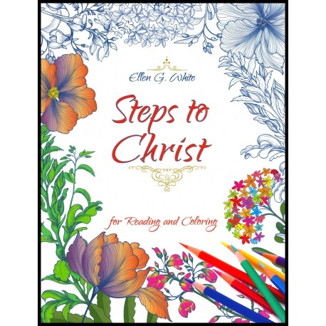 Steps to Christ - for Reading and Coloring