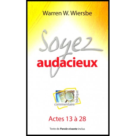 Soyez audacieux - Actes 13 à 28