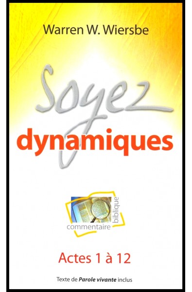 Soyez dynamiques - Actes 1 à 12