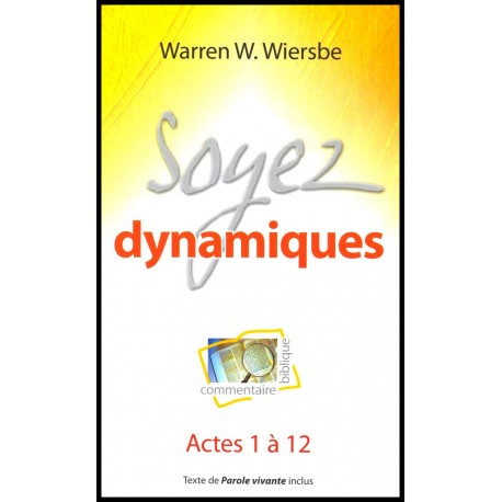 Soyez dynamiques - Actes 1 à 12