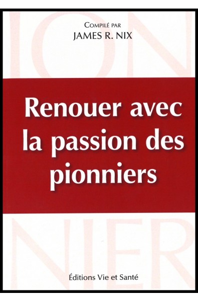 Renouer avec la passion des pionniers