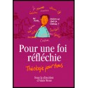 Pour une foi réfléchie - Théologie pour tous - relié