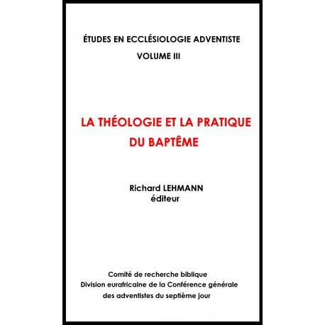 La théologie et la pratique du baptême