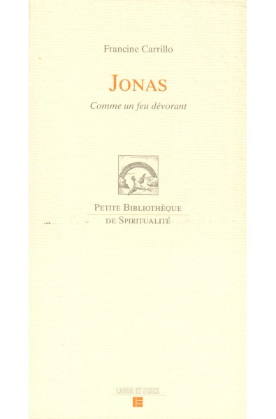 Jonas, Comme un feu dévorant