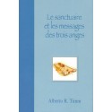 Sanctuaire et les messages des trois anges, Le